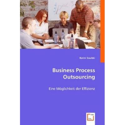 Souibki, K: Business Process Outsourcing, Taschenbuch von Karim Souibki, VDM, 978-3-8364-8530-2