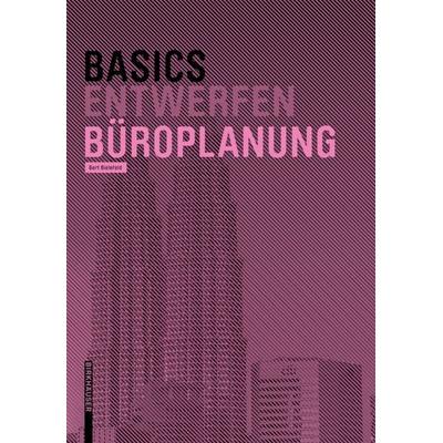 Basics Büroplanung, Taschenbuch von , Birkhäuser, 978-3-0356-1380-3