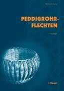 Heinrich Kunz - Peddigrohrflechten: Ein Freizeit- und Arbeitsbuch mit vielen Anregungen - Preis vom 11.10.2026 03:10:56 h