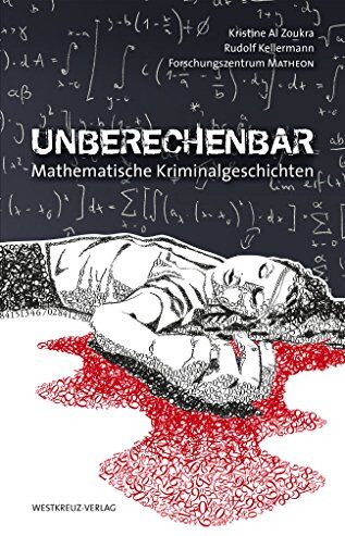 Kristine Al Zoukra - Unberechenbar - Mathematische Kriminalgeschichten - Preis vom 09.10.2026 07:28:09 h