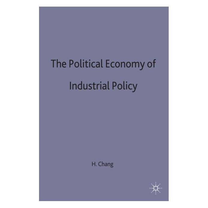 Palgrave Macmillan Uk Chang:The Political Economy of Industri (Englisch, Hardcover, H. Chang) (63041052)