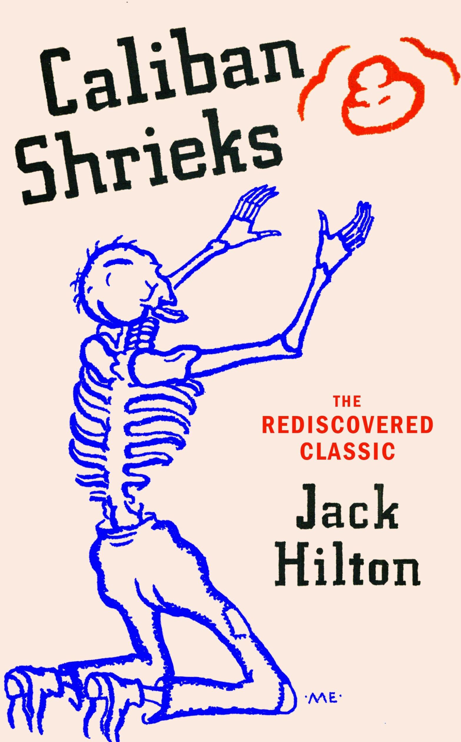 Jack Hilton - Caliban Shrieks: The ‘breathless and dizzying’ rediscovered classic novel - Preis vom 10.10.2026 11:48:34 h