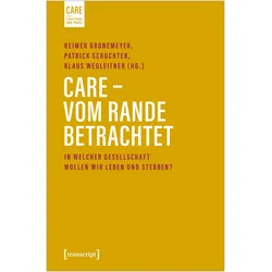 Care - Vom Rande betrachtet, Fachbücher von Patrick Schuchter, Klaus Wegleitner, Reimer Gronemeyer