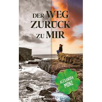 Der Weg zurück zu mir, Taschenbuch von Alexandra Monz, Novum Verlag, 978-3-7116-0174-2