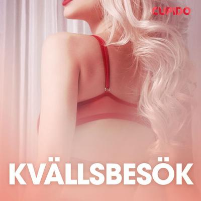 Kvällsbesök - erotiska noveller - Cupido, Audio, 9788726726039