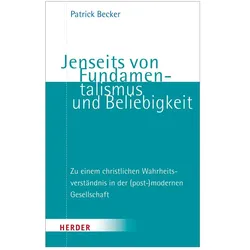 Jenseits von Fundamentalismus und Beliebigkeit, Fachbücher von Patrick Becker