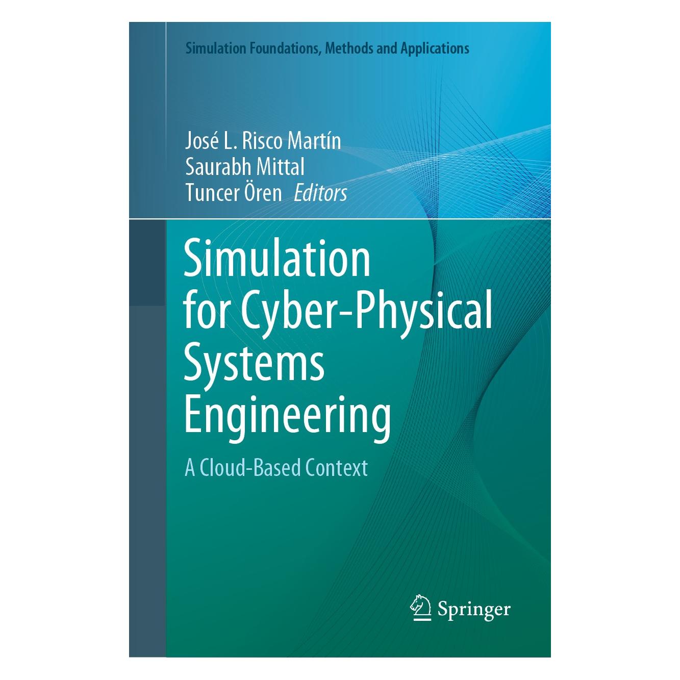 Springer Simulation for Cyber-Physical Systems Engineering (Englisch, Hardcover, José L. Risco Martín, Saurabh Mittal, Tuncer Ören) (9783030519087)