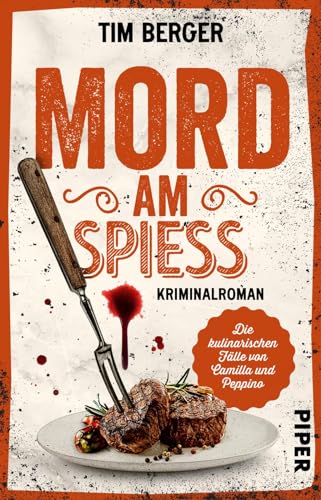 Tim Berger - Mord am Spieß (Die kulinarischen Fälle von Camilla und Peppino 2): Kriminalroman Kulinarischer Krimi mit Humor - Preis vom 14.10.2026 23:07:16 h