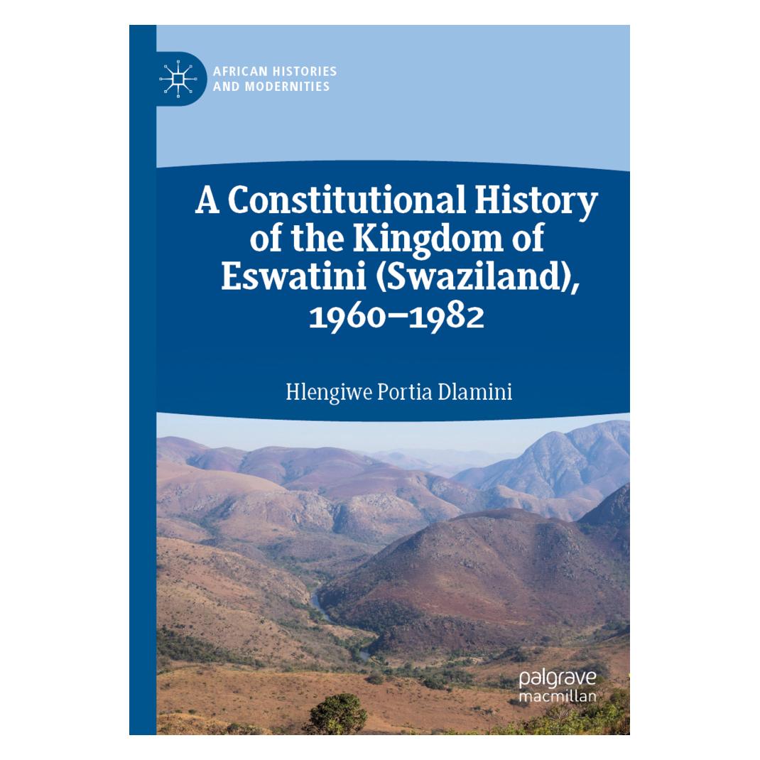 Springer A Constitutional History of the Kingdom of Eswatini (Swaziland), 1960-1982 (Englisch, Softcover, Hlengiwe Portia Dlamini) (56161983)