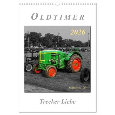 Oldtimer - Trecker Liebe (Wandkalender 2026 DIN A3 hoch), CALVENDO Monatskalender