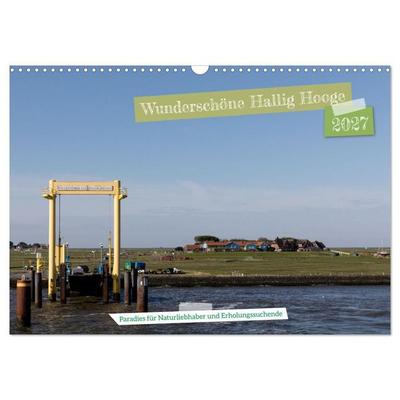 Wunderschöne Hallig Hooge (Wandkalender 2027 DIN A3 quer), CALVENDO Monatskalender