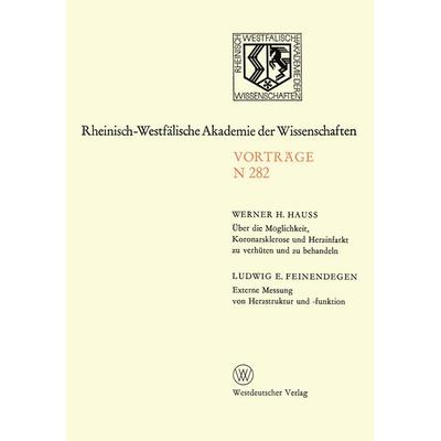 Über die Möglichkeit, Koronarsklerose und Herzinfarkt zu verhüten und zu behandeln. Externe Messung von Herzstruktur und -funktion, Taschenbuch von