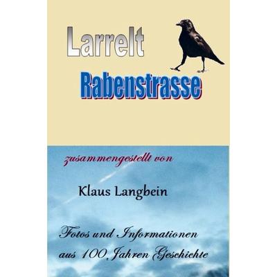 Larrelt - Die Rabenstraße, Taschenbuch von Klaus Langbein, Mybestseller, 978-94-036-6693-8