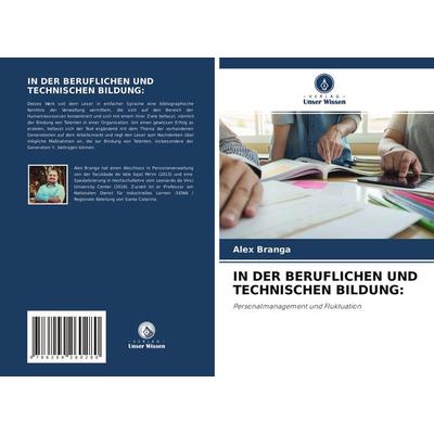 In der Beruflichen und Technischen Bildung:, Taschenbuch von Alex Branga, Verlag Unser Wissen, 978-620-4-26028-0