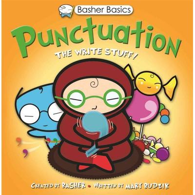 Basher Basics: Punctuation, Taschenbuch von Simon Basher,Mary Budzik, Kingfisher, 978-0-7534-6420-5