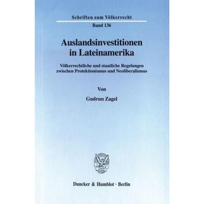 Auslandsinvestitionen in Lateinamerika., Taschenbuch von Gudrun Zagel, Duncker & Humblot, 978-3-428-08595-8