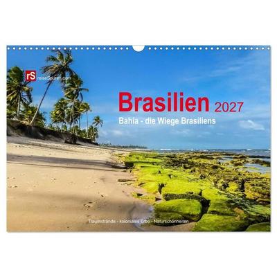 Brasilien 2027 Bahia - die Wiege Brasiliens (Wandkalender 2027 DIN A3 quer), CALVENDO Monatskalender