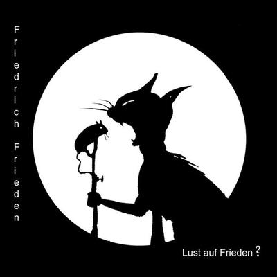 Friedrich Frieden : Lust auf Frieden? - Friedrich Frieden, CD, 4280000288011