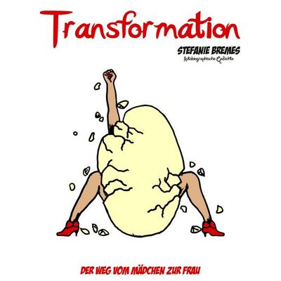 Transformation, Taschenbuch von Stefanie Bremes, BoD – Books on Demand, 978-3-7322-8660-7