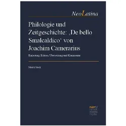 Philologie und Zeitgeschichte: ‚De bello Smalcaldico‘ von Joachim Camerarius, Fachbücher von Moritz Stock