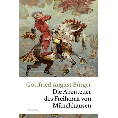 Die Abenteuer des Freiherrn von Münchhausen, Gebundene Ausgabe von Gottfried August Bürger, Anaconda, 978-3-86647-497-0