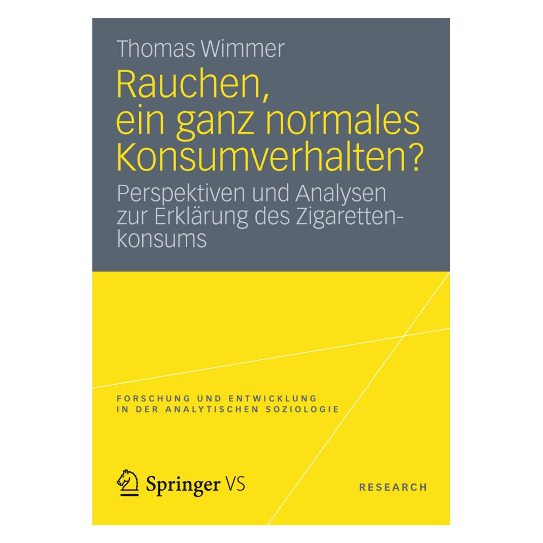 Springer Rauchen, ein ganz normales Konsumverhalten? (Deutsch, Softcover, Thomas Wimmer) (55501482)