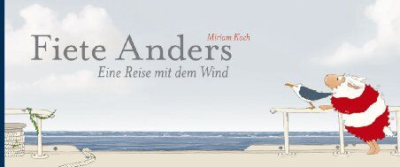 Miriam Koch - Fiete Anders - Eine Reise mit dem Wind: Midi-Ausgabe - Preis vom 10.10.2026 11:48:34 h