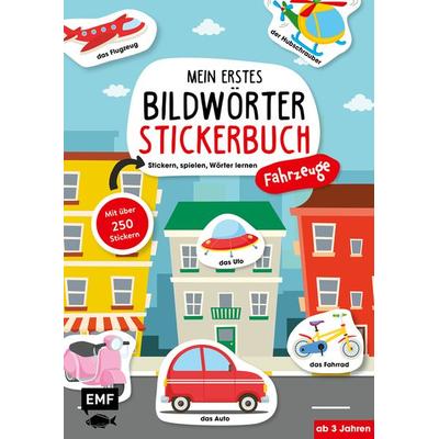 Mein erstes Bildwörter-Stickerbuch – Fahrzeuge, Taschenbuch von , Edition Michael Fischer / EMF Verlag, 978-3-96093-221-5