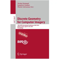 Discrete Geometry for Computer Imagery, Fachbücher von Nicolas Normand, Florent Autrusseau, Jeanpierre Guédon