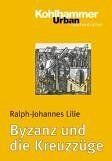 Lilie Ralph-Johannes - Byzanz und die Kreuzzüge (Urban-Taschenbucher) - Preis vom 19.10.2026 19:33:35 h