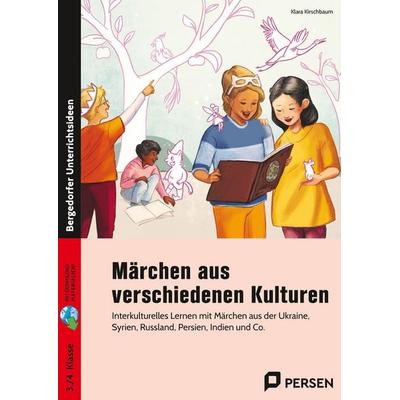 Märchen aus verschiedenen Kulturen, Set von Klara Kirschbaum, Persen Verlag in der AAP Lehrerwelt GmbH, 978-3-403-21095-5
