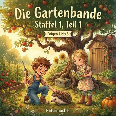 Die Gartenbande Staffel 1, Teil 1 - Lisa Janina Yuzkiv, Audio, 4070169550452