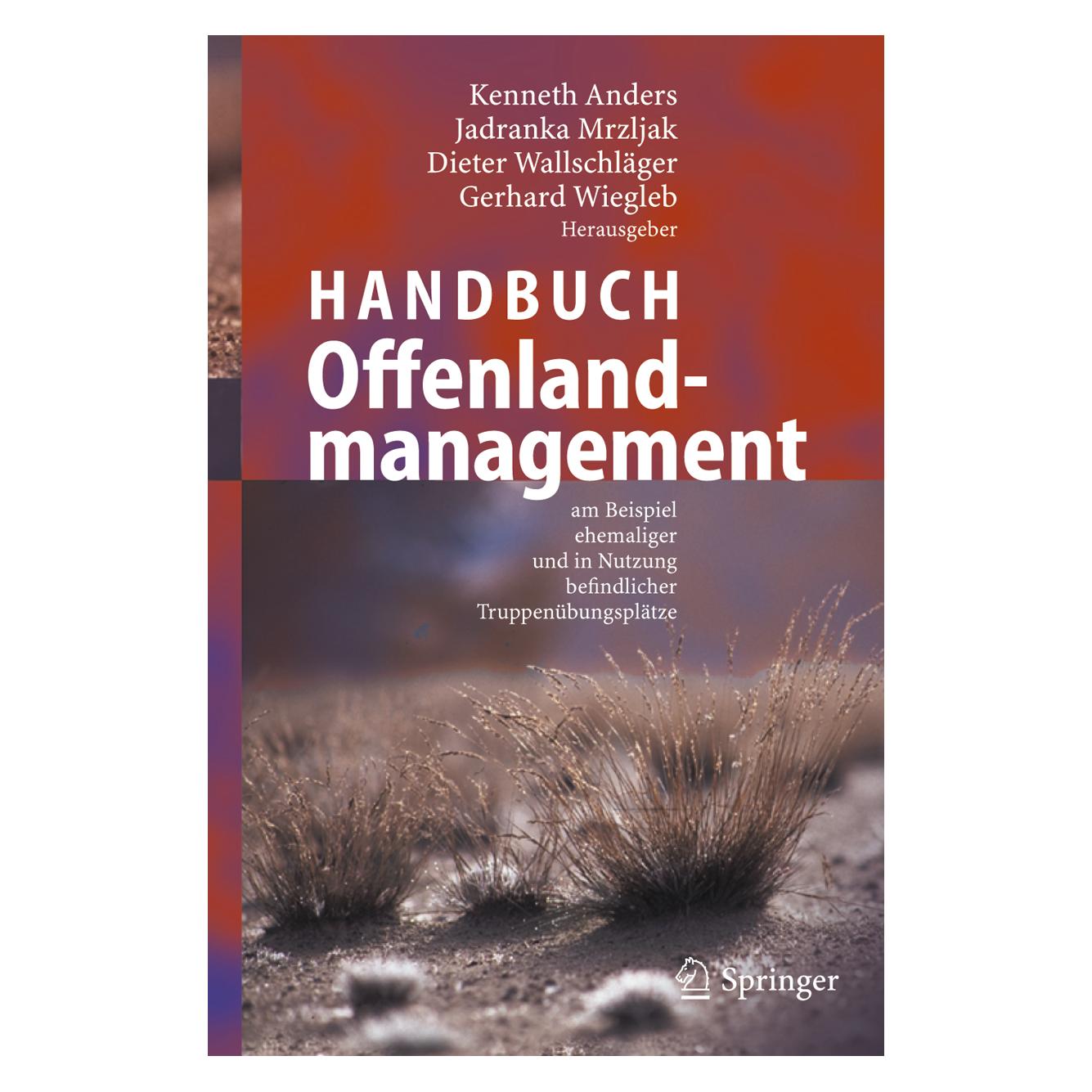 Springer Handbuch Offenlandmanagement (Deutsch, Softcover, Dieter Wallschläger, Gerhard Wiegleb, Jadranka Mrzljak, Kenneth Anders) (55530487)