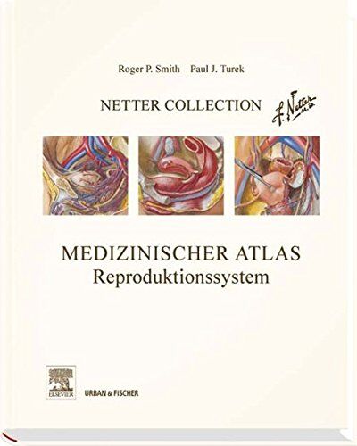 Smith, Roger P. - Netter Collection, Medizinischer Atlas, Reproduktionssystem: Mit Zugang zum Elsevier-Portal - Preis vom 11.10.2026 15:43:13 h