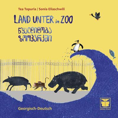 Land unter im Zoo (Georgisch-Deutsch), Gebundene Ausgabe von Tea Topuria, Edition Orient, 978-3-922825-96-8