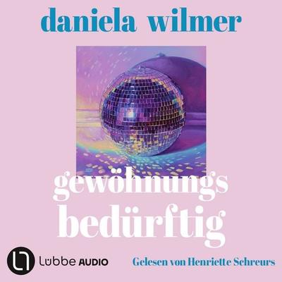 Gewöhnungsbedürftig - Daniela Wilmer, Audio, 9783754024416