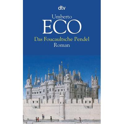 Das Foucaultsche Pendel, Taschenbuch von Umberto Eco, dtv