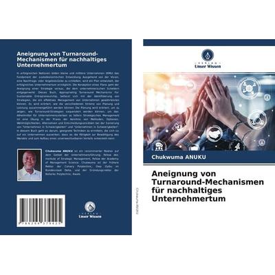 Aneignung von Turnaround-Mechanismen für nachhaltiges Unternehmertum, Taschenbuch von Chukwuma ANUKU, Verlag Unser Wissen, 978-620-4-37942-5