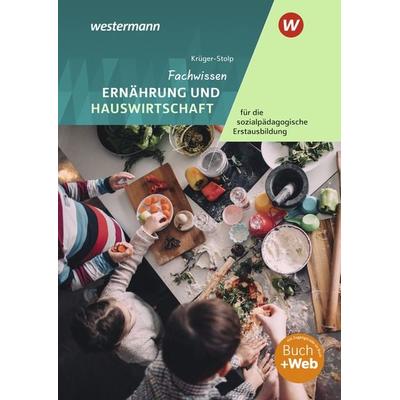 Fachwissen Ernährung und Hauswirtschaft für die sozialpädagogische Erstausbildung, Taschenbuch von Katja Krüger-Stolp, Westermann Berufliche Bildung,