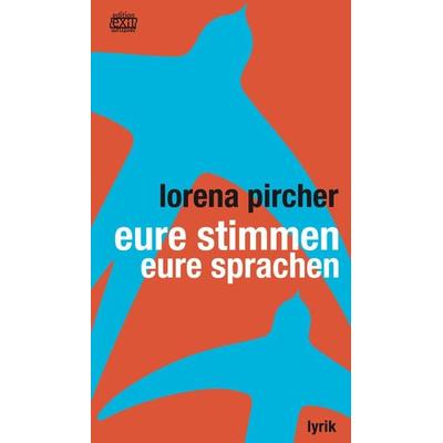 eure stimmen - eure sprachen, Taschenbuch von Lorena Pircher, Edition exil, 978-3-901899-96-6