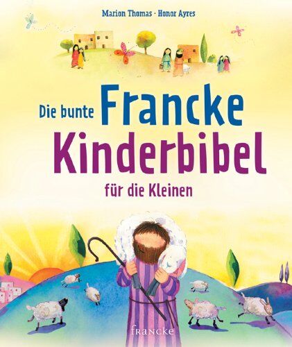 Marion Thomas - Die bunte Francke-Kinderbibel für die Kleinen - Preis vom 09.10.2026 07:28:09 h