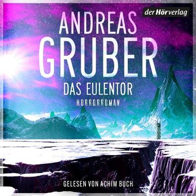 Das Eulentor - Andreas Gruber, Audio, 9783844547443