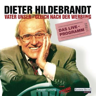 Vater unser - gleich nach der Werbung - Dieter Hildebrandt, Audio, 9783837170818