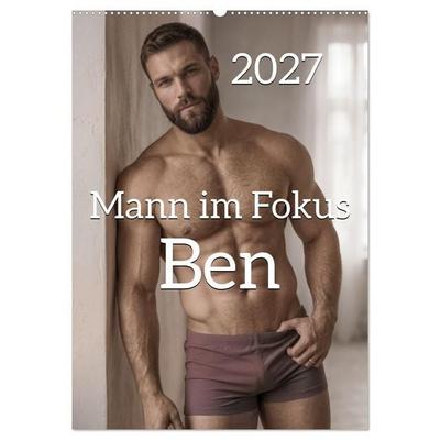Mann im Fokus - Ben (Wandkalender 2027 DIN A2 hoch), CALVENDO Monatskalender