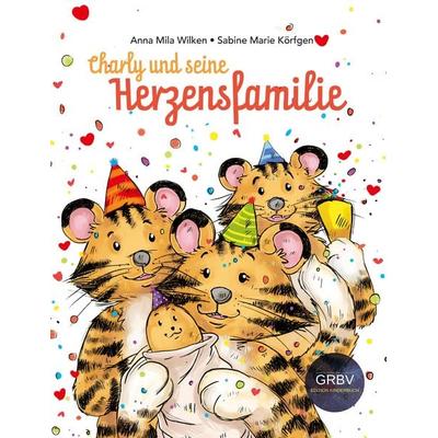 Charly und seine Herzensfamilie, Gebundene Ausgabe von Anna Mila Wilken, Galerie Rahimi Berlin, 978-3-9818679-6-1