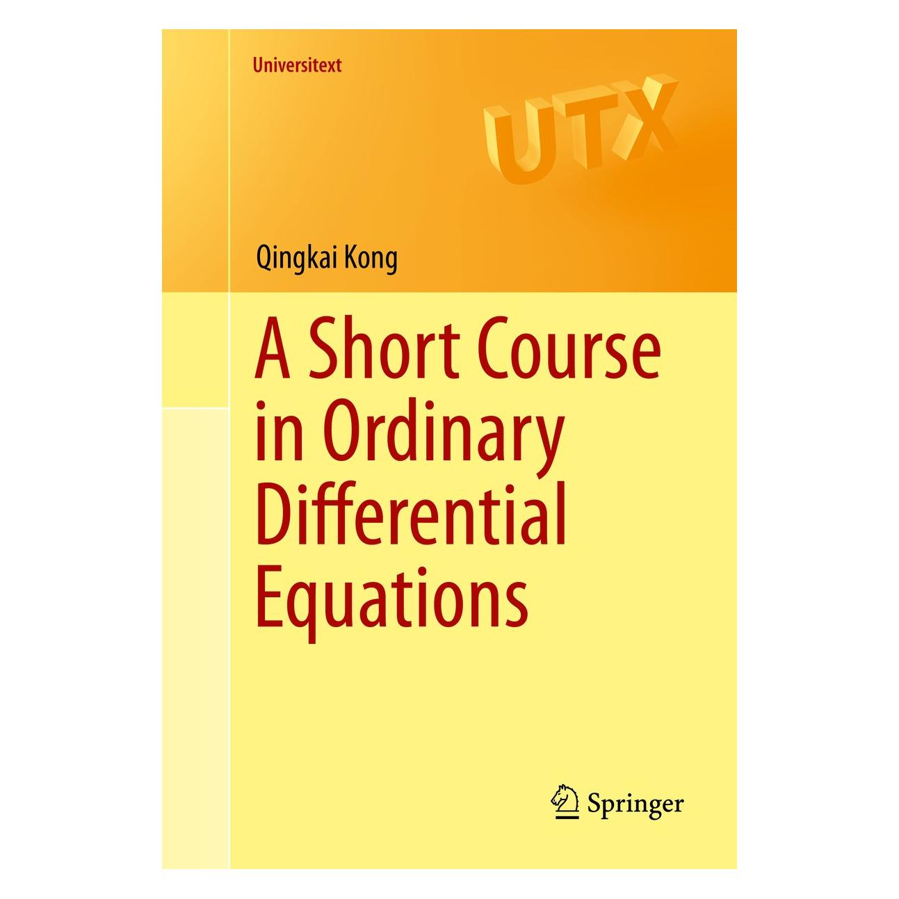 Springer Kong:A Short Course in Ordinary Differe (Englisch, Hardcover, Qingkai Kong) (9783319112381)