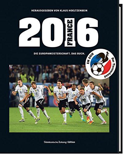 Klaus Hoeltzenbein - 2016 Die Europameisterschaft. Das Buch. - Preis vom 17.10.2026 19:25:27 h