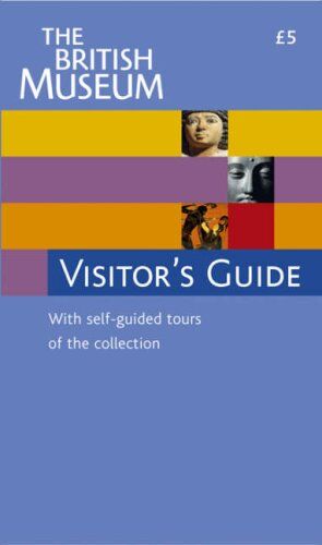 John Reeve - The British Museum Visitor's Guide - Preis vom 17.10.2026 19:25:27 h
