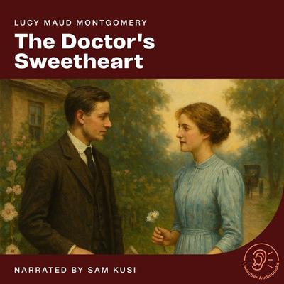 The Doctor's Sweetheart - Lucy Maud Montgomery, Audio, 9783711924391