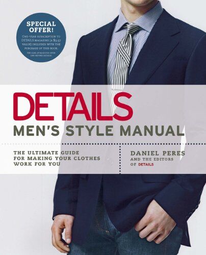 Daniel Peres - Details Men's Style Manual: The Ultimate Guide for Making Your Clothes Work for You - Preis vom 19.10.2026 19:33:35 h